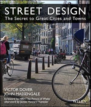 Street Design – The Secret to Great Cities and Towns