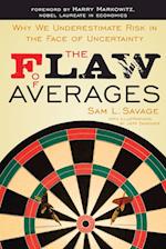 The Flaw of Averages – Why We Underestimate Risk in the Face of Uncertainty