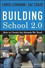 Building School 2.0 – How to Create the Schools We Need