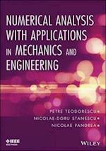 Numerical Analysis with Applications in Mechanics and Engineering