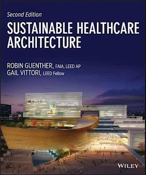Sustainable Healthcare Architecture Second Edition