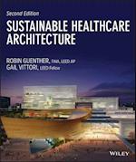 Sustainable Healthcare Architecture Second Edition