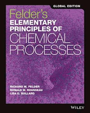 Felder's Elementary Principles of Chemical Processes, Global Edition