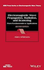 Electromagnetic Wave Propagation, Radiation, and Scattering – From Fundamentals to Applications, 2e