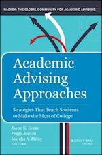 Academic Advising Approaches – Strategies That Teach Students to Make the Most of College