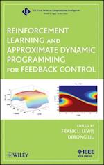 Reinforcement Learning and Approximate Dynamic Pro gramming for Feedback Control