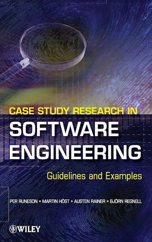 Case Study Research in Software Engineering – Guidelines and Examples
