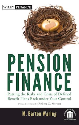 Pension Finance – Putting the Risks and Costs of Defined Benefit Plans Back Under Your Control