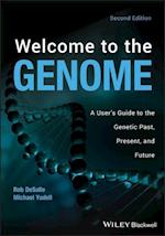 Welcome to the Genome – A User's Guide to the Genetic Past, Present, and Future, 2nd Edition