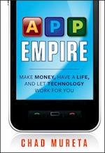 App Empire – Make Money, Have a Life, and Let Technology Work for You