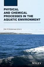 Physical and Chemical Processes in the Aquatic Environment