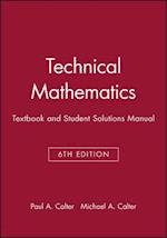 Technical Mathematics, Textbook and Student Solutions Manual