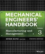 Mechanical Engineers' Handbook, Fourth Edition, Volume 3 – Manufacturing and Management