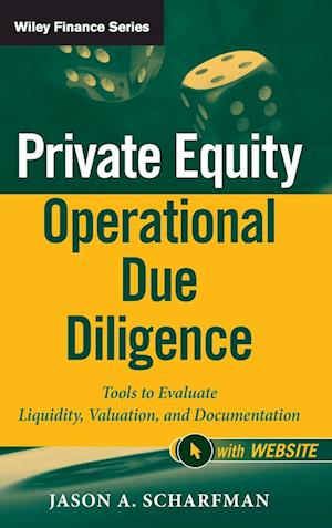 Private Equity Operational Due Diligence – Tools to Evaluate Liquidity, Valuation, and Documentation+ Website