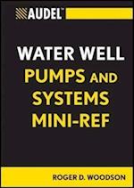 Audel Water Well Pumps and Systems Mini–Ref