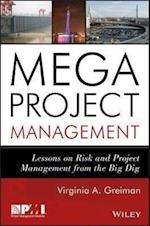 Megaproject Management – Lessons on Risk and Project Management from the Big Dig