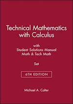 Technical Mathematics with Calculus 6th Edition with Student Solutions Manua Math 6th Edition & Tech Math 6th Edition Set