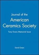 Journal of the American Ceramics Society – Tony Evans Memorial Issue