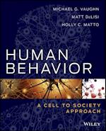 Human Behavior – A Cell to Society Approach