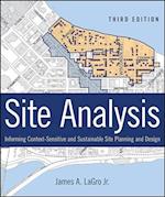 Site Analysis – Informing Context–Sensitive and Sustainable Site Planning and Design, 3e