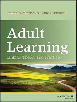 Adult Learning – Linking Theory and Practice