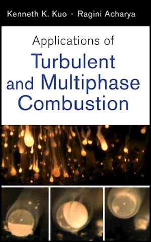 Applications of Turbulent and Multiphase Combustion