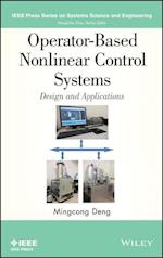 Operator–Based Nonlinear Control Systems – Design and Applications