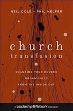 Church Transfusion – Changing Your Church Organically––from the Inside Out
