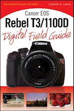 Canon EOS Rebel T3/1100D Digital Field Guide