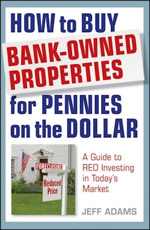 How to Buy Bank-Owned Properties for Pennies on the Dollar