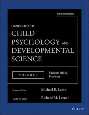 Handbook of Child Psychology and Developmental Science, 7e Volume 3 – Socioemotional Processes