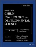 Handbook of Child Psychology and Developmental Science, 7e V 4 – Ecological Settings and Processes