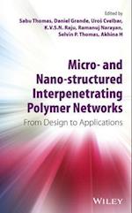 Micro– and Nano–structured Interpenetrating Polymer Networks – From Design to Applications