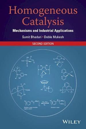 Homogeneous Catalysis – Mechanisms and Industrial Applications 2e