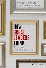 How Great Leaders Think – The Art of Reframing