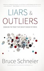 Liars and Outliers: Enabling the Trust that Societ y Needs to Thrive