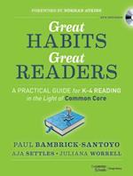 Great Habits, Great Readers – A Practical Guide  K–4 Reading in the Light of Common Core