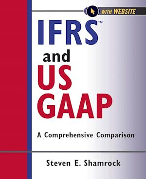 IFRS and US GAAP – A Comprehensive Comparison, with Website