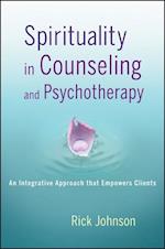 Spirituality in Counseling and Psychotherapy – An Integrative Approach that Empowers Clients