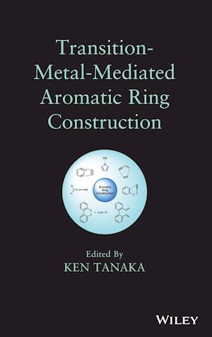 Transition–Metal–Mediated Aromatic Ring Construction
