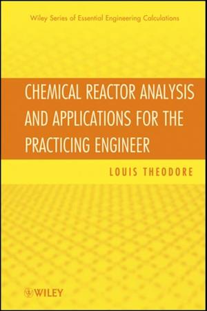 Chemical Reactor Analysis and Applications for the Practicing Engineer