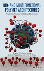 Bio– and Multifunctional Polymer Architectures – Preparation, Analytical Methods and Applications