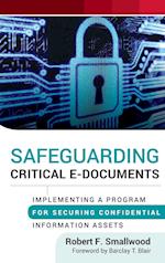 Safeguarding Critical E–Documents – Implementing a Program for Securing Confidential Information Assets