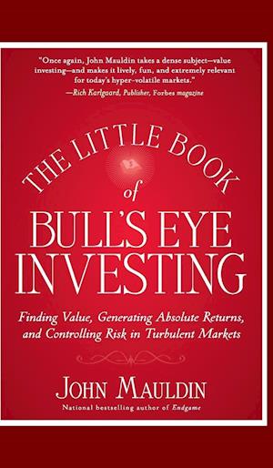 The Little Book of Bull's Eye Investing