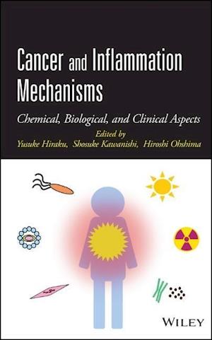 Cancer and Inflammation Mechanisms – Chemical, Biological, and Clinical Aspects