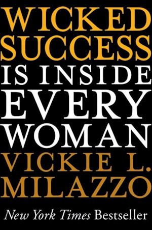 Wicked Success Is Inside Every Woman