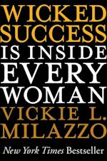 Wicked Success Is Inside Every Woman