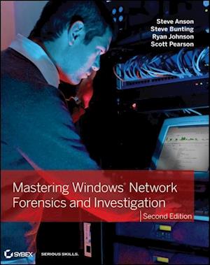 Mastering Windows Network Forensics and Investigation, 2E