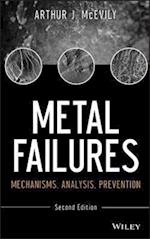 Metal Failures – Mechanisms, Analysis, Prevention,  Second Edition