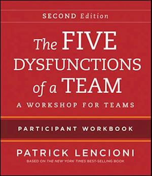 The Five Dysfunctions of a Team – Intact Teams Participant Workbook 2e